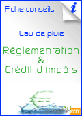 cr&eacute;dit d'impots r&eacute;glementation  

r&eacute;cup&eacute;ration eau de pluie